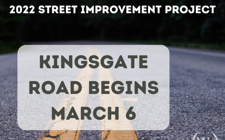 Photo of a road with text "Kingsgate Road begins March 6"